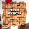 Feliz a Reventar (ft. Amaya)
