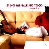 Si No Me Sale No Toco